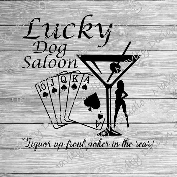 Lucky Dog Saloon, Liquor up front, poker in the rear SVG | inappropriate humor |  | PNG  | adult svg for shirts | funny sayings | for men