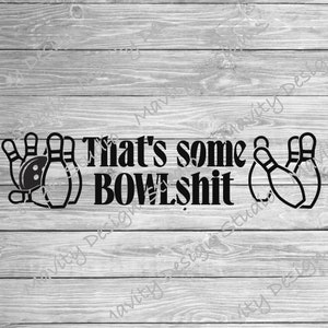 Funny bowling svg for tshirt | thats some bowlshit | bowling ball png | sublimation | for men