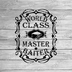 Pesca divertida SVG / maestro de pesca de clase mundial / humor inapropiado / SVG / cricut / archivo PNG / SVG para adultos para camisetas / dichos divertidos /