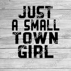 Just a small town girl PNG | country western SVG for cricut