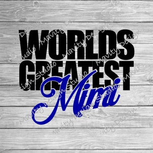 World&#39;s greatest mimi PNG | mothers day SVG | vector for grandmother | gift for her | for women