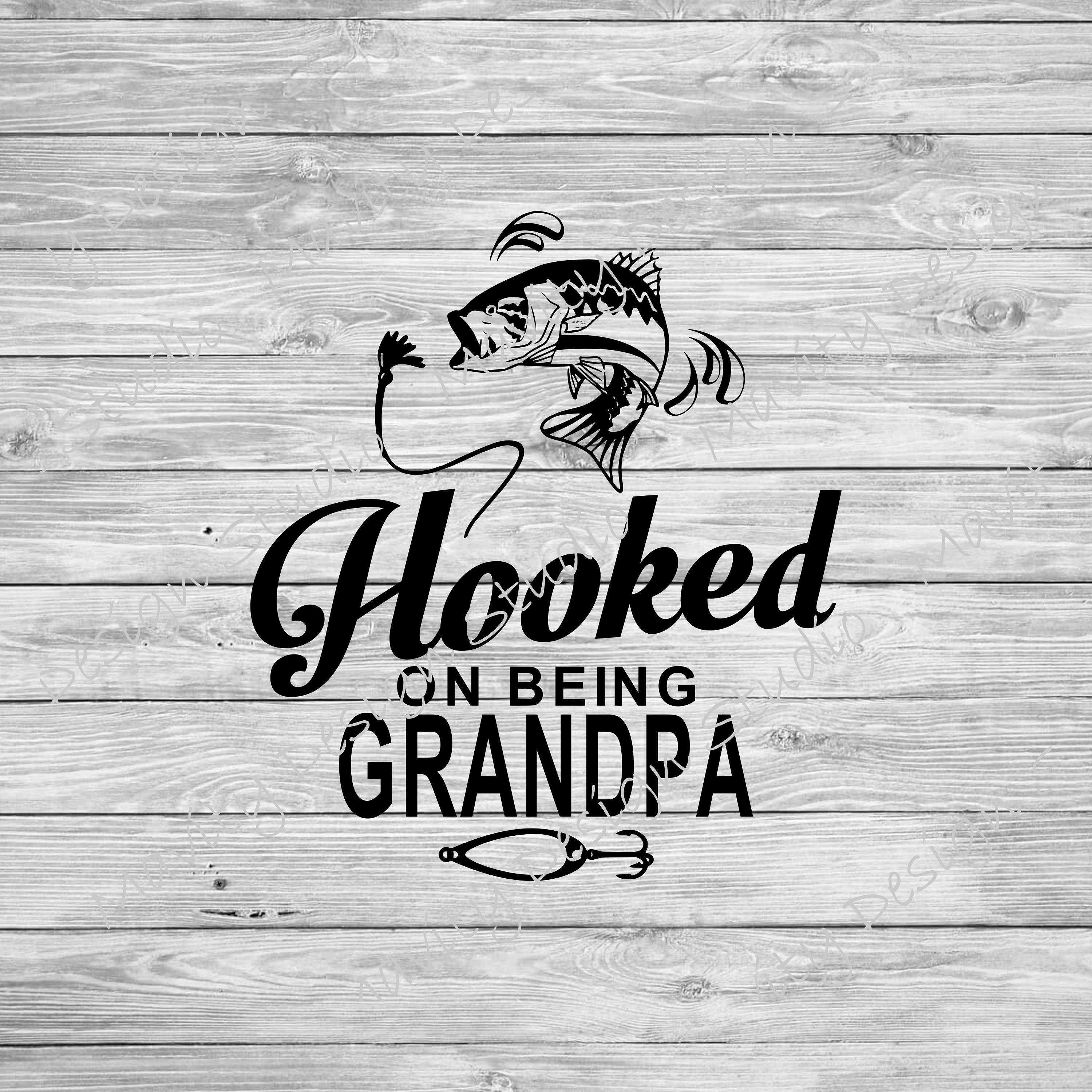 Grandpa fishing png | Hooked on being Grandpa svg | cut files for cricut | fathers day tshirt or decal perfect for yeti tumbler