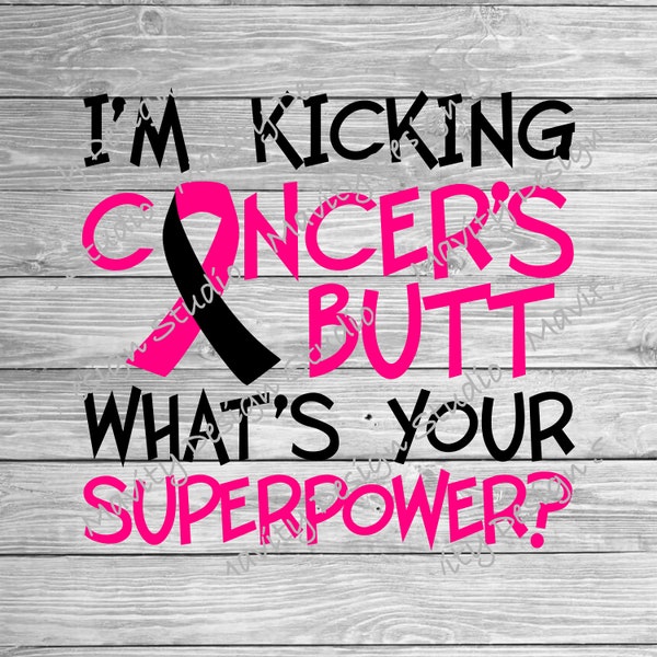 I'm kicking cancer's butt what's your superpower SVG | PNG for shirt | breast cancer awareness | vector cut file for cricut | black and pink