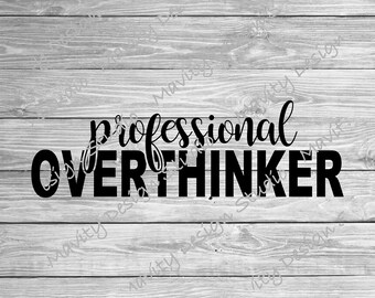 Professional Overthinker SVG PNG: Funny Sarcastic Design (Digital Download)