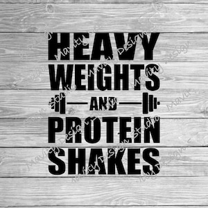 heavy weights and protein shakes | weightlifting gym svg for tshirt or decal | for men | svg for cricut |