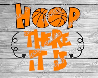 Hoop There It Is Basketball SVG PNG | T-Shirt Design (Digital Download)