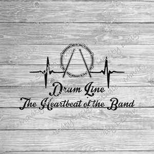 Drumline svg | the heartbeat of the band | png | vector cut file | marching | snare | bass | drums |
