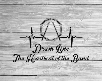 Drumline svg | the heartbeat of the band | png | vector cut file | marching | snare | bass | drums |