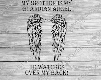 My brother is my guardian angel he watches over my back SVG for tshirt | brother memorial PNG for back of shirt | wings | rip | cricut |