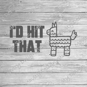 Ich würde diese SVG mit Pinata | treffen unangemessener Humor | SVG für Silhouette | Dateien schneiden | Cricut | PNG-Datei | Erwachsenen svg für Shirts |