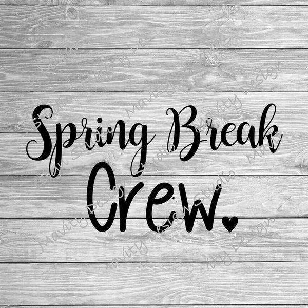 Spring break crew SVG for tshirt | matching friends png for shirt | cut file for cricut | silhouette