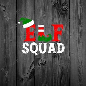May include: Red and white letters spelling "ELF SQUAD" with a green elf hat and shoe in between the letters. The letters are on a woodgrain background.