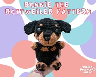 Bonnie the Rottweiler Crochet Pattern, Custom Dog Pattern, Crochet
