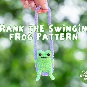 May include: A green crocheted frog with black eyes is hanging from a purple yarn swing. The frog is labeled "Frank the Swinging Frog Pattern" and the text "*Digital Download Only*" is in the bottom right corner.