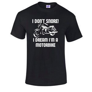 Galaxy Tees Maglietta Divertente Motociclista Uomo 'I Don't Snore I Dream I'm A Motorcycle', Nero, Taglia M, Cotone 140gsm, Stampa Resistente