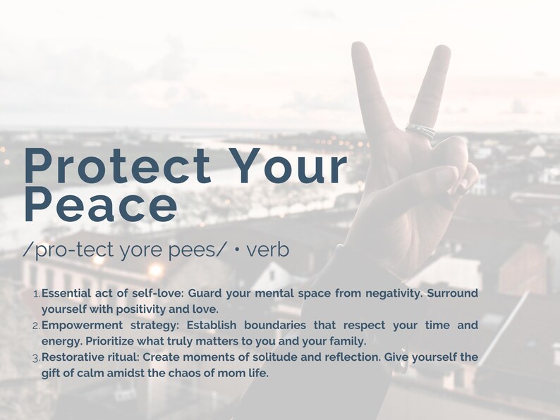 May include: A hand making the peace sign with the text "Protect Your Peace /pro-tect yore pees/ . verb" and a list of three steps to protect your peace: 1. Essential act of self-love: Guard your mental space from negativity. Surround yourself with positivity and love. 2. Empowerment strategy: Establish boundaries that respect your time and energy. Prioritize what truly matters to you and your family. 3. Restorative ritual: Create moments of solitude and reflection. Give yourself the gift of calm amidst the chaos of mom life.