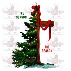May include: A Christmas-themed graphic featuring a cross intertwined with a decorated evergreen tree. The cross is adorned with a red bow and ribbon. The text reads "THE SEASON" and "THE REASON".