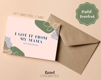 I Got It From My Mama - Muttertag druckbare Grußkarte | Sofort Download | Niedliche Lustige Blanko Karte