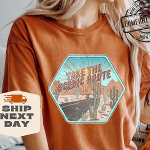 Take The Scenic Route Shirt, Arizona Shirt, Desert Tee, Road 66 Shirt, Arizona trip, Cactus Scene Shirt, Girls trip, Vintage Inspired Tees