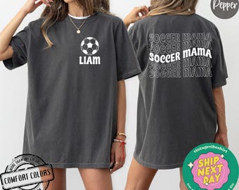 Soccer Mom Shirt With Kids Name Comfort Colors®, Personalized Soccer Mom Sweatshirt, Custom Soccer Mama Crewneck, Sports Mom Shirt, Soccer