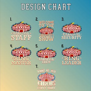 May include: A design chart with seven circus-themed graphics. Each graphic features a red and white striped circus tent with text such as "Carnival Staff," "Greatest Show," and "Ring Leader." The background is a gradient of blue and green.