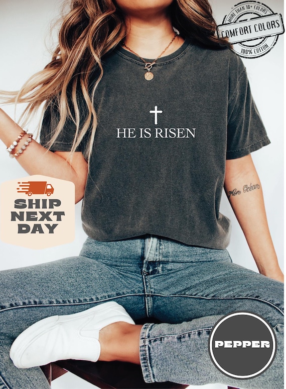 He is Risen Shirt Comfort Colors®, Religious Gift Idea, Jesus Lover Shirt, Christian Easter Tee, Women Christian Sweatshirt, Church Crewneck