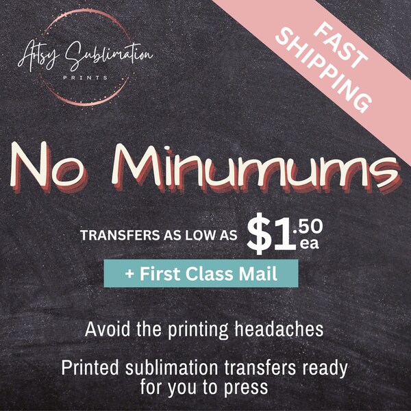 Custom sublimation transfers * 8.5 x 11 * 8.5  14 * 13 X 19 * No minimums * Ready to press *  Full color transfers