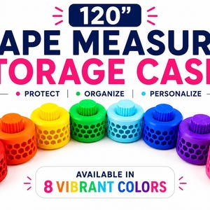 May include: Eight round tape measure storage cases in red, orange, yellow, green, light blue, dark blue, purple, and pink. Each case features a honeycomb pattern on the sides and a central knob. Text reads 120" TAPE MEASURE STORAGE CASES, PROTECT, ORGANIZE, PERSONALIZE, AVAILABLE IN 8 VIBRANT COLORS.