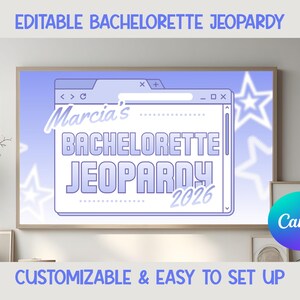Puede incluir: Una impresión enmarcada con el texto "Marcia's BACHELORETTE JEOPARDY 2026" en un diseño de estilo navegador web. También se muestran las palabras "EDITABLE BACHELORETTE JEOPARDY" y "CUSTOMIZABLE & EASY TO SET UP". El logotipo de Canva es visible.