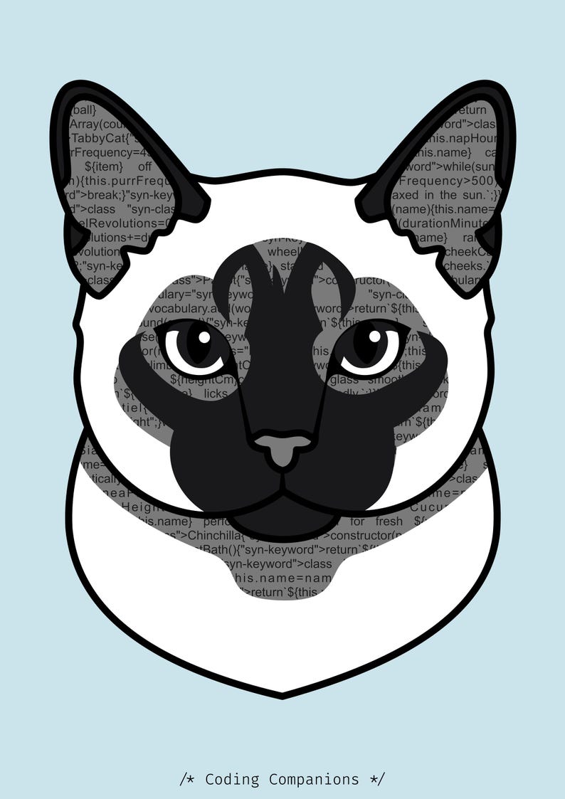 K&ouml;nnte beinhalten: Eine stilisierte Illustration eines Siamkatzenkopfes mit dunkelbrauner Gesichtsmaske und Ohren vor hellblauem Hintergrund. Das Fellmuster der Katze ist mit schwarzem Computercode-Text gef&uuml;llt. Unten steht der Text "/* Coding Companions */".