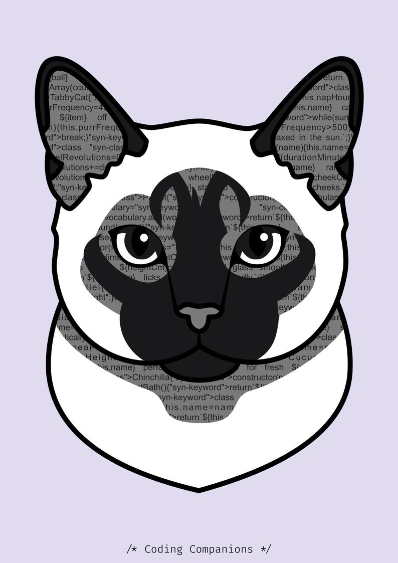 K&ouml;nnte beinhalten: Eine stilisierte Illustration eines Siamkatzenkopfes mit dunkelbraunen Ohren, Gesichtsmaske und Nase. Das Fell der Katze ist mit grauem Computercode-Text gef&uuml;llt. Die Katze hat gro&szlig;e schwarze Augen mit wei&szlig;en Highlights. Unten steht /* Coding Companions */.