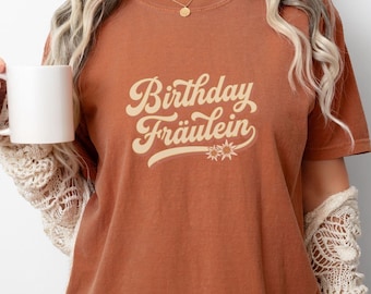 Oktoberfest Birthday Shirt, Birthday Fraulein Comfort Colors TShirt