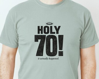 Holy 70th Birthday T-Shirt for Dad, Turning Seventy Tee, Funny 70 Bday Shirt