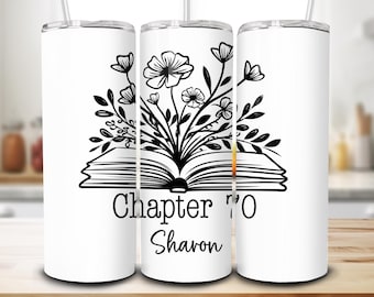 Personalized 70th Birthday Tumbler, Chapter 70 Gift, 70th Birthday Gift, 70th Birthday, 70th Birthday Flowers, 70th To Go Cup with Lid Straw
