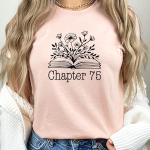 Cute 75th Birthday Shirt, Chapter 75 T-Shirt, 75th Birthday Gift for Woman, 75th BDay T Shirt, Group Birthday Party Tshirt, 75 Year Old Tee