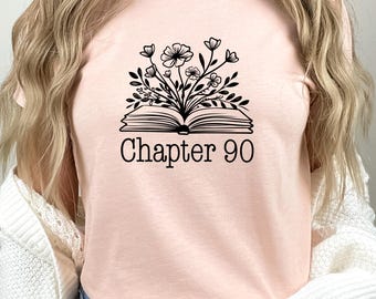 Cute 90th Birthday Shirt, Chapter 90 T-Shirt, 90th Birthday Gift for Woman, 90th BDay T Shirt, Group Birthday Party Tshirt, 90 Year Old Tee