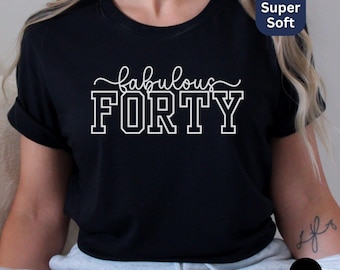 40th Birthday Gifts For Women, 40th Birthday Gift, 40th Birthday For Her, 40th Birthday Shirt, 40th Birthday Gift For Her, 40 Birthday Shirt