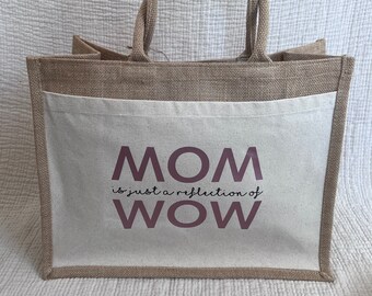 MOM is just a reflection of WOW Personalisierter Jute Shopper Jutetasche personalisiert Name Muttertag Geburtstag Geschenk Shopper