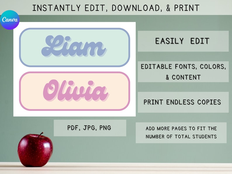 Może przedstawiać: Dwie pastelowe etykiety z imionami Liam i Olivia w retro czcionce. Tekst "INSTANTLY EDIT, DOWNLOAD, & PRINT" znajduje się w g&oacute;rnej części obrazu. Tekst "EASILY EDIT", "EDITABLE FONTS, COLORS, & CONTENT", "PRINT ENDLESS COPIES", "PDF, JPG, PNG", oraz "ADD MORE PAGES TO FIT THE NUMBER OF TOTAL STUDENTS" jest r&oacute;wnież zawarty w obrazie.
