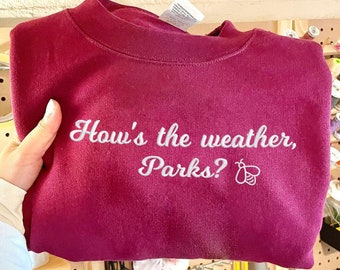 How's the Weather Parks? Embroidered Sweatshirt, Book Lover Sweatshirt, Magnolia Parks Book Merch, Bookish Gift, Book Club Gift