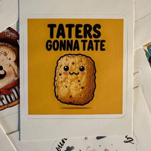 Calcomanía divertida de papas fritas / Linda decoración de cocina, calcomanías para amantes de la comida, regalo para entusiastas de las papas, decoración del hogar, Tater Tot, Taters Gonna Tate
