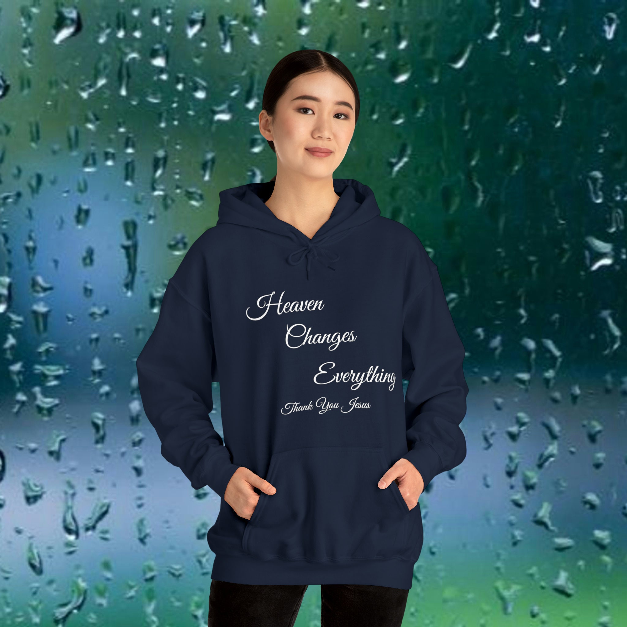 Heaven Changes Everything Hoodie | Christian Hoodie | Heaven | Hope of Heaven | Heavy Blend Hoodie for Men and Women | Faith | Christian