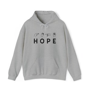 HOPE Hoodie ASL | H O P E | Hoodies with Hope | Sign Language | ASL | Share Your Hope in sign language | unisex heavy hoodies image 1
