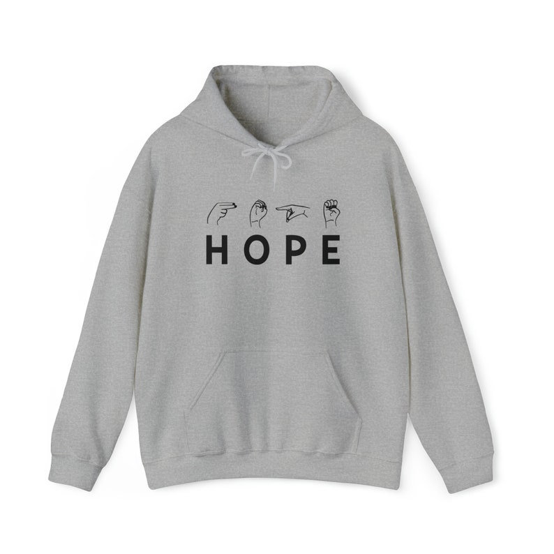 HOPE Hoodie ASL | H O P E | Hoodies with Hope | Sign Language | ASL | Share Your Hope in sign language | unisex heavy hoodies image 1