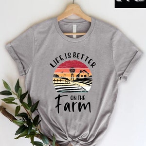 Life is Better On The Farm Shirt, Funny Farming Shirt, Farm Life Shirt, Farmer Dad Tshirt, Gift for Farm Girl, Boys Farm Shirt, Farm Gifts