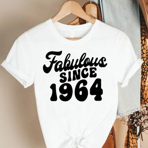 1964 Birthday Tshirt,60th Birthday Shirt,60th Birthday Gift for Women,Fabulous Since 1964 Shirt,Born In 1964 Tshirt,Hello 60 Tee,60 Year Old