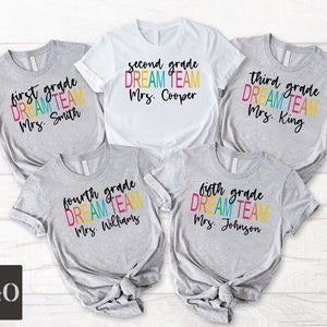 Custom Teacher Tshirt, Dream Team Teacher Shirts, Personalized Teacher Tee, Back to School Gift Shirt, First Day Of School Teacher Name Tee