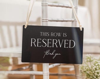 Reserved Hanging Acrylic Sign with Ribbon (D3) - 11.5x7&quot; This Row is Reserved for Wedding Ceremony Seats Sign, Reception and Bridal Party