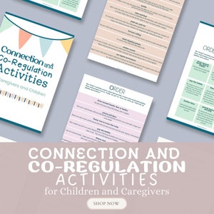 May include: A pink and green banner with the text "Connection and Co-Regulation Activities" and the words "Caregivers and Children" below. The banner is on a gray background with other papers on the side. The papers have lists of activities for caregivers and children.