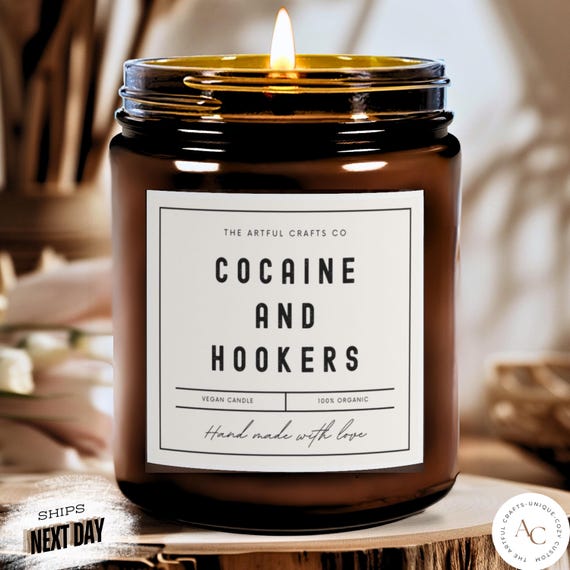 Cocaine and Hookers Candle, Adult Humor Gift, Funny Friendship Candle, Snarky Home Decor, Best Friend Present cheeky gift, funny gift candle
